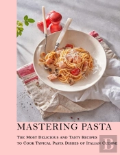 Mastering Pasta