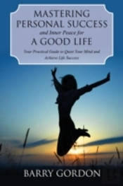 Mastering Personal Success And Inner Peace For A Good Life