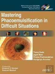 Mastering Phacoemulsification In Difficult Situations