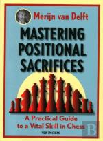 Mastering Positional Sacrifices