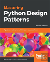 Mastering Python Design Patterns -