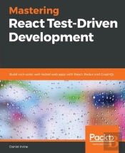 Mastering React Test-Driven Development