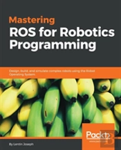 Mastering Ros For Robotics Programming