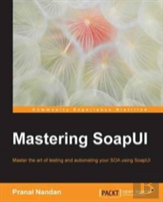 Mastering Soapui
