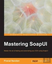 Mastering Soapui