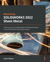 Mastering Solidworks 2022 Sheet Metal: E