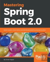 Mastering Spring Boot 2.0