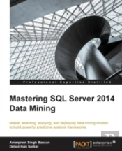 Mastering Sql Server 2014 Data Mining