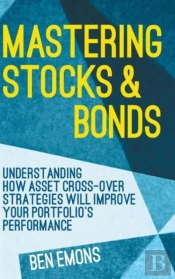 Mastering Stocks And Bonds