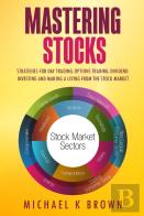 Mastering Stocks: Strategies For Day Tra