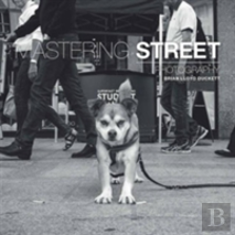 Mastering Street Photography