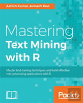Mastering Text Mining With R