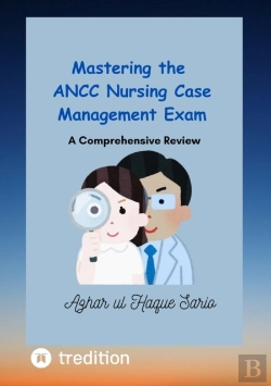 Bertrand.pt - Mastering The Ancc Nursing Case Management Exam