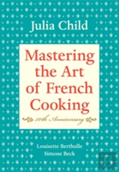 Mastering The Art Of French Cooking