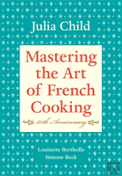 Bertrand.pt - Mastering The Art Of French Cooking