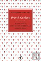 Mastering The Art Of French Cooking, Vol.1