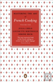 Mastering The Art Of French Cooking, Vol.1