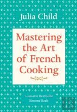 Mastering The Art Of French Cooking, Volume 1
