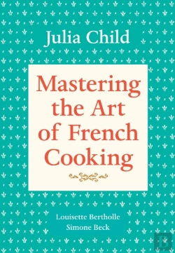Bertrand.pt - Mastering The Art Of French Cooking, Volume 1