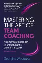 Mastering The Art Of Team Coaching (Second Edition)