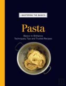 Bertrand.pt - Mastering The Basics: Pasta