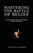 Mastering The Battle Of Belief