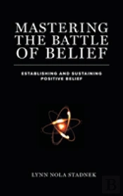 Mastering The Battle Of Belief