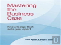 Mastering The Business Case
