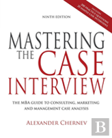 Mastering The Case Interview, 9th Edition