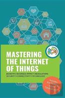 Mastering The Internet Of Things ''Flip'' Book, Including The Novel Disrupted