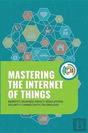 Mastering The Internet Of Things