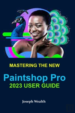 Bertrand.pt - Mastering The New  Paintshop Pro 2023 User Guide