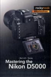 Mastering The Nikon D5000