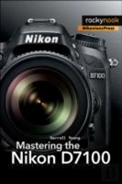 Mastering The Nikon D7100