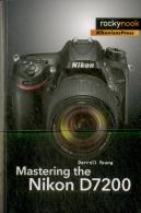 Mastering The Nikon D7200