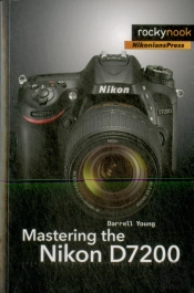 Mastering The Nikon D7200