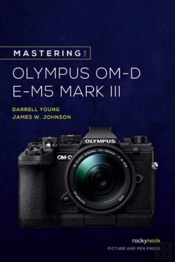 Bertrand.pt - Mastering The Olympus Om-D E-M5 Mark Iii