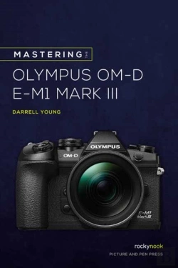 Bertrand.pt - Mastering The Olympus Omd Em1 Mark Iii