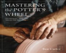 Mastering The Potter'S Wheel