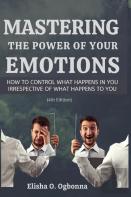 Mastering The Power Of Your Emotions