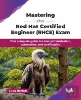 Mastering The Red Hat Certified Engineer (Rhce) Exam