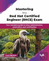 Mastering The Red Hat Certified Engineer (Rhce) Exam