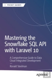 Mastering The Snowflake Sql Api With Laravel 10