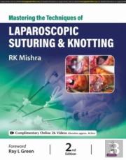 Mastering The Techniques Of Laparoscopic Suturing & Knotting