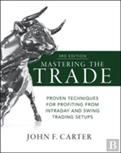 Bertrand.pt - Mastering The Trade, Third Edition: Proven Techniques For Profiting From Intraday And Swing Trading Setups
