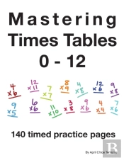Mastering Times Tables 0 - 12