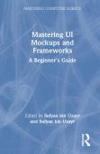Mastering Ui Mockups And Frameworks