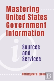 Mastering United States Government Information