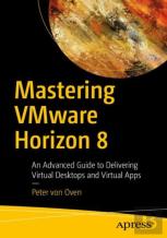Mastering Vmware Horizon 8