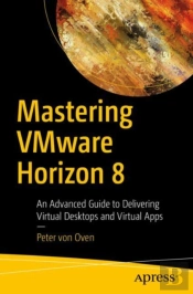 Mastering Vmware Horizon 8